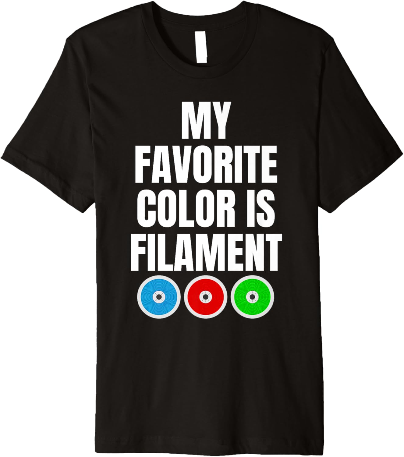 My Favorite Color Is Filament 3D Printer Printing Premium