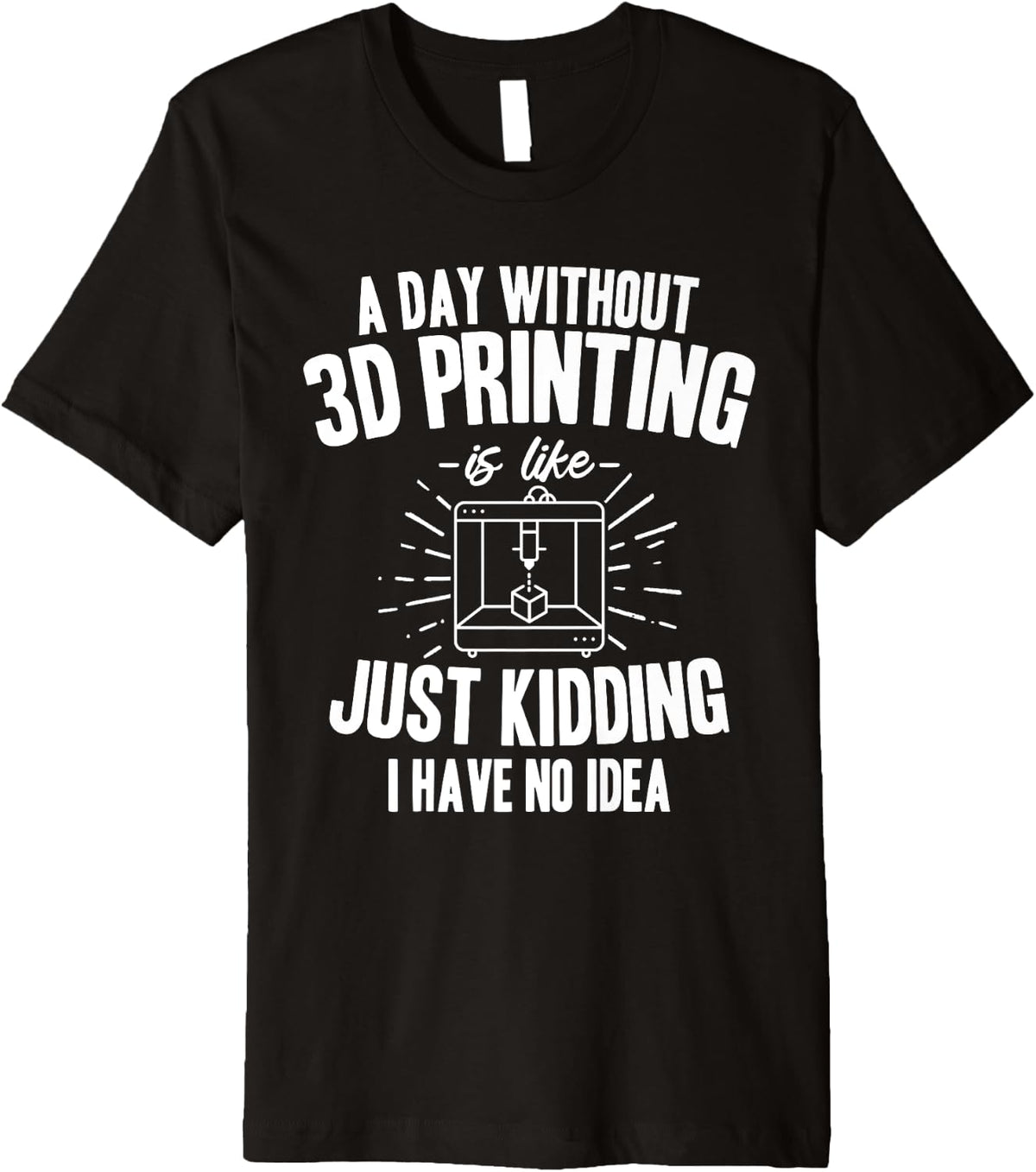 3D Printing Printer Nerd Geek 3D Construction Humor Premium