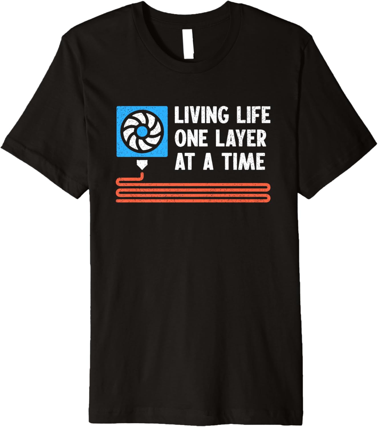 Living Life One Layer At A Time 3D Printer Nerd Premium