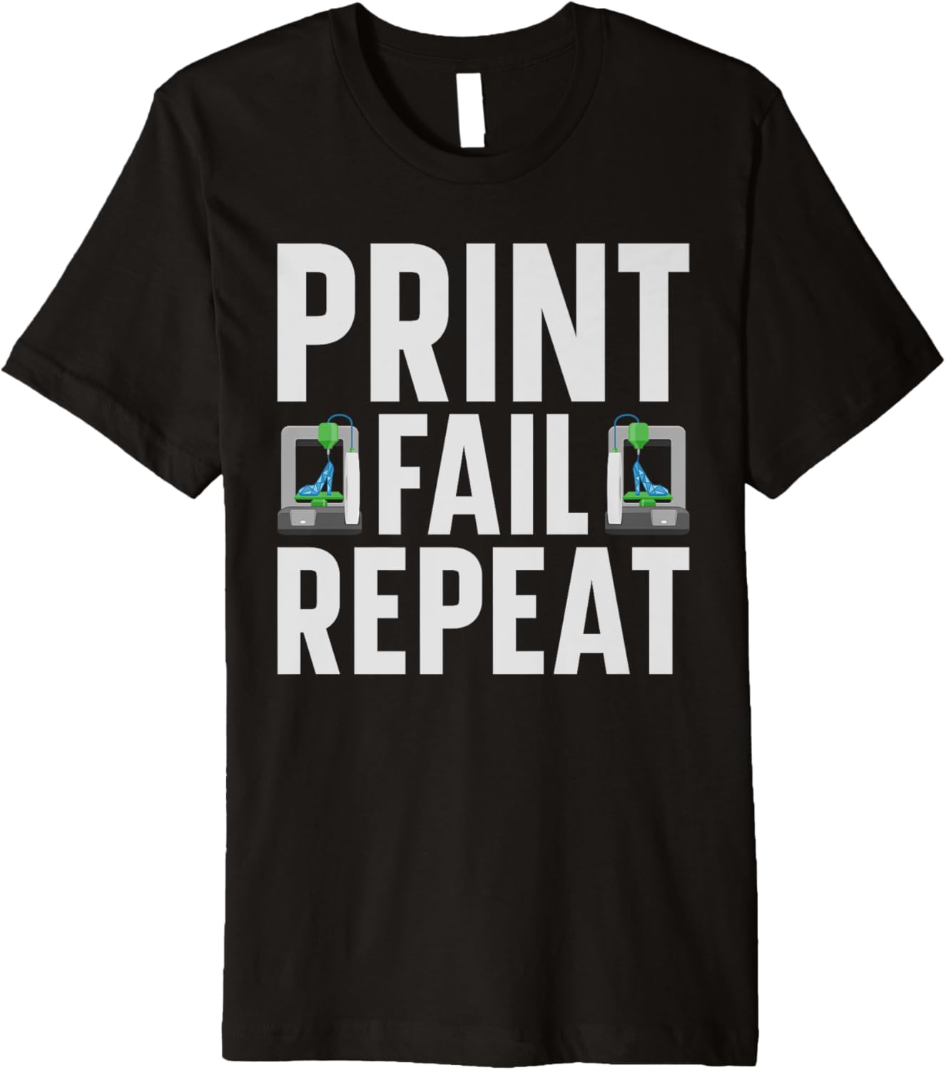Print Fail Repeat 3D Printer Premium