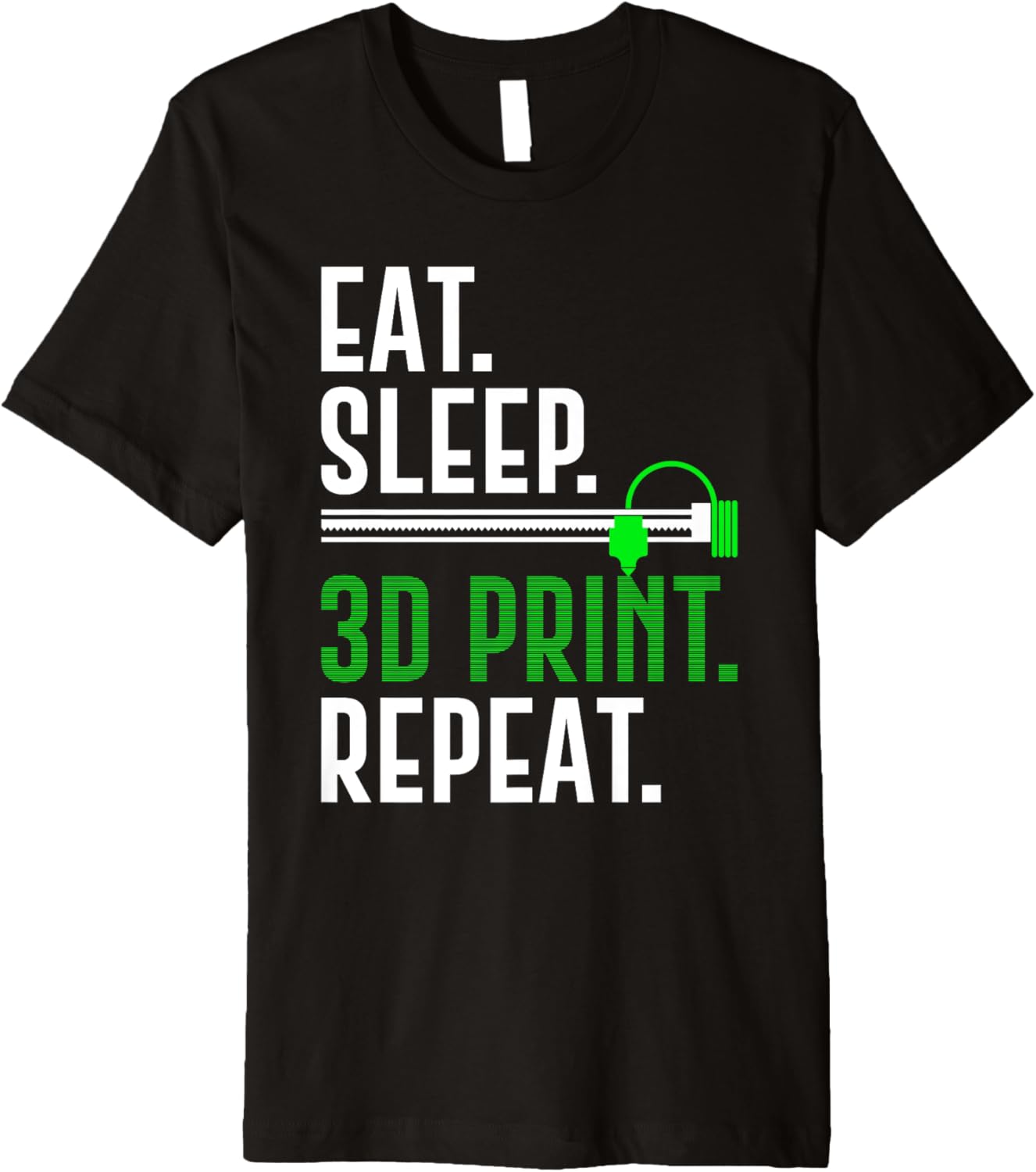 3D Printer Eat Sleep 3D Print Repeat 3D Printing Premium