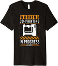 Warning 3D Printing In Progress 3D Printer Premium