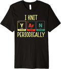 I Knit Yarn Periodically Knitting Funny Yarn Lover Knitters Premium