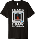 I Im Came I Saw I 3D Printed 3D Printer Premium