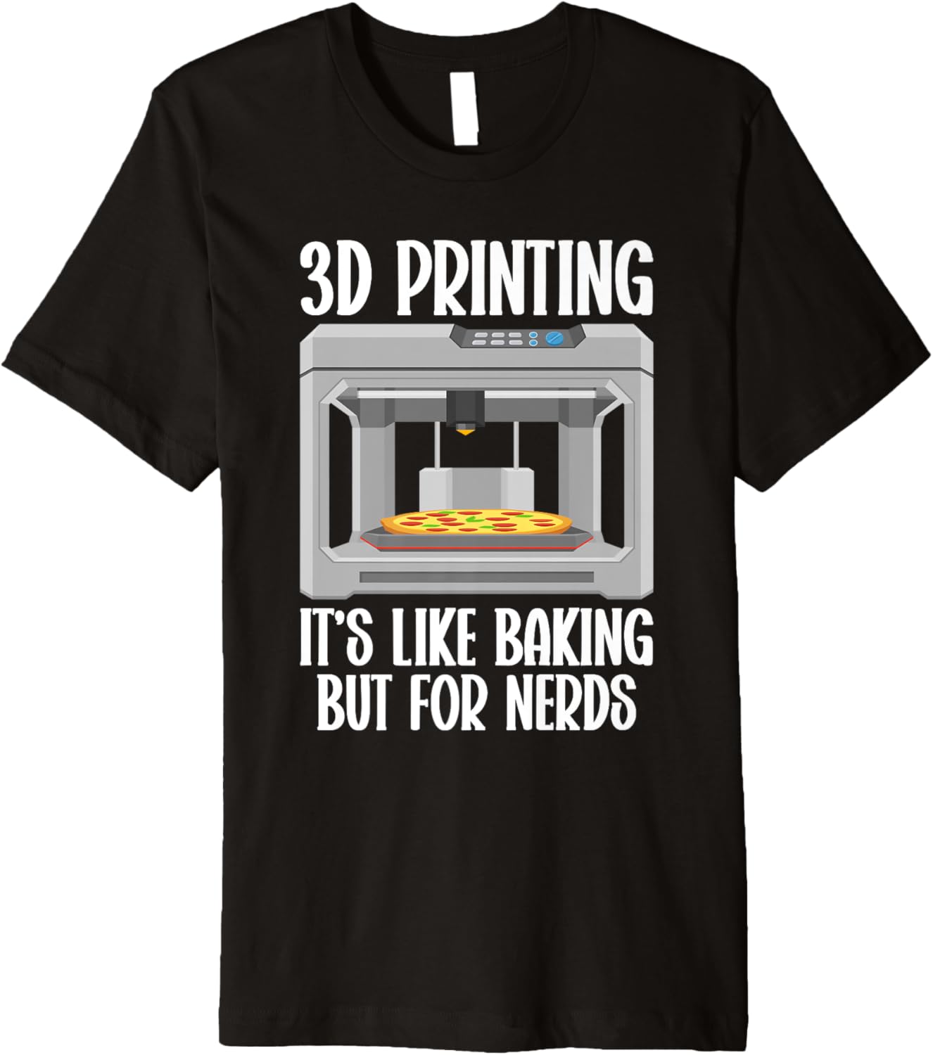 3D Im Printing Like Baking But Nerds 3D Printer Premium