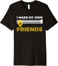 I Make My Own Friends 3D Printer Premium