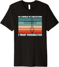 In A World Of Limitation I Print Possibilities 3D Printers Premium