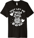 Just Let Me Finish This Row Funny Yarn Crochett Mother Day Premium
