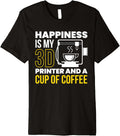 Happiness Is My 3D Printer Coffee 3D Printing Printer Premium