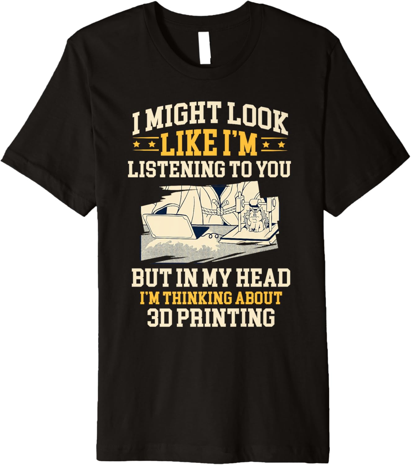 Im Thinking About 3D Printing Funny 3D Printer Costume Premium