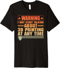 Funny 3D Printing Design Men Women 3D Printing Lover Premium