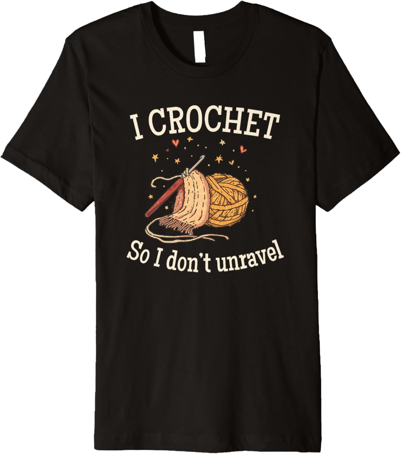 I Crochet So I Don\u2019t Unravel Save A Life Send Yarn Fun Premium