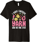 Funny Knitting Quote with Yarn Elements Premium