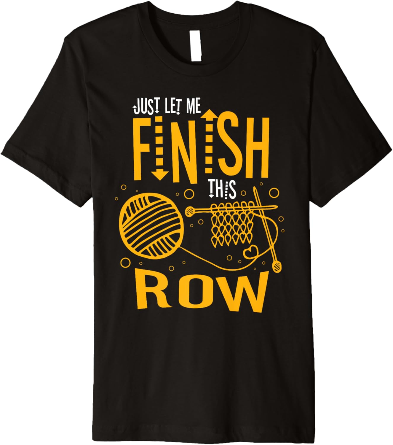 Just Let Me Finish This Row Knitting Knitter Yarn Needle Premium