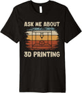3D Printer Ask Me About 3D Printing Premium