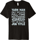 Wizard Job Title Quote - Funny Yarn Man Premium