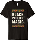 Black Printer Magic Juneteenth Black History Premium