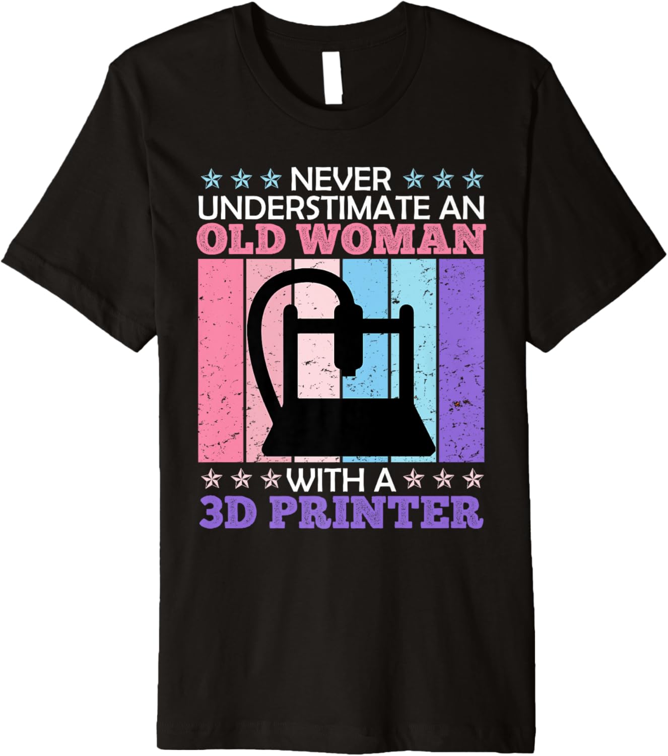 3D Print Never Underestimate An Old Women With A 3D Printer Premium