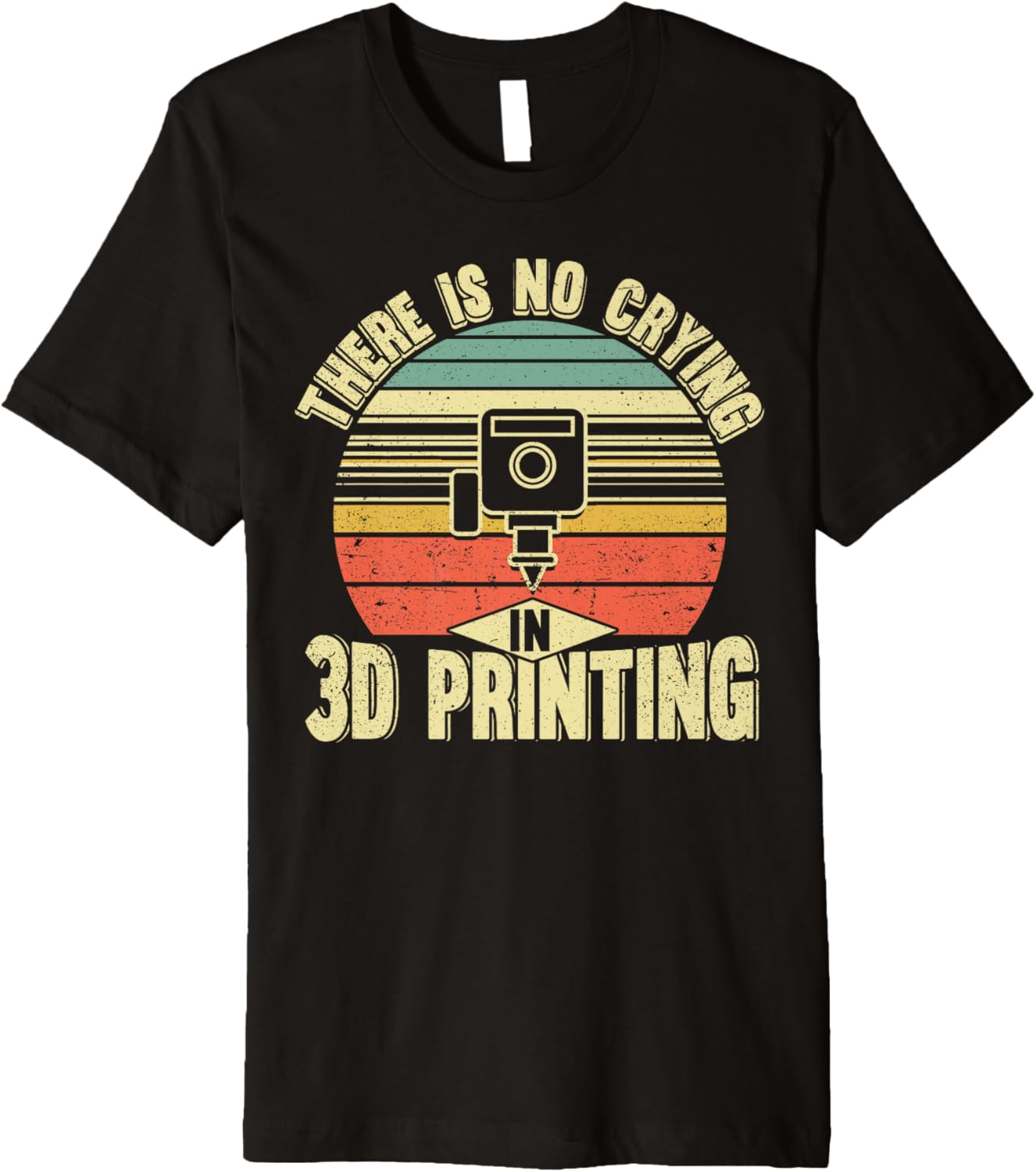 There Is No Crying In 3D Printing Funny 3D Printer Premium