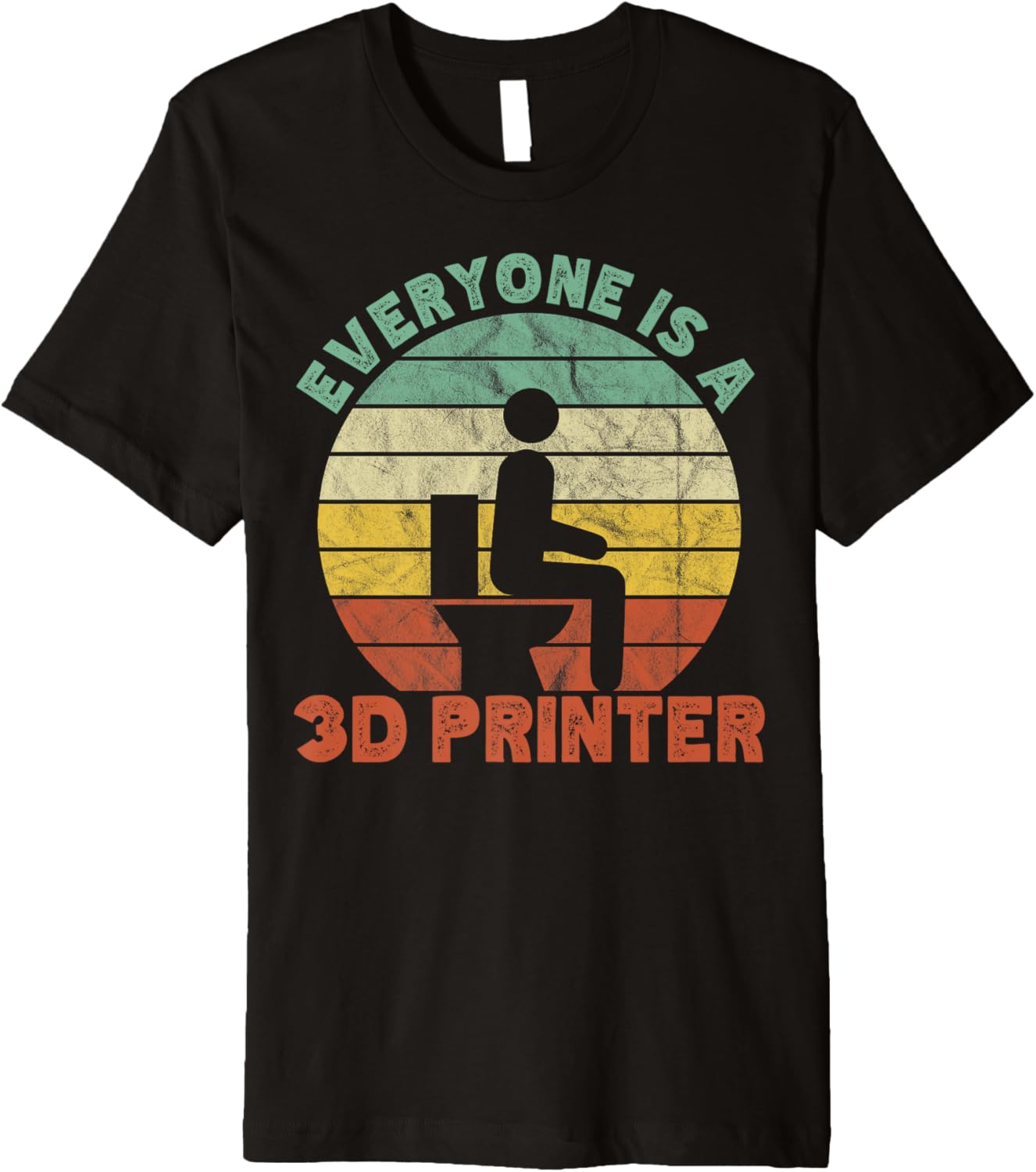Everyone Is A 3D Printer Men Women Geek 3D Printing Vintage Premium