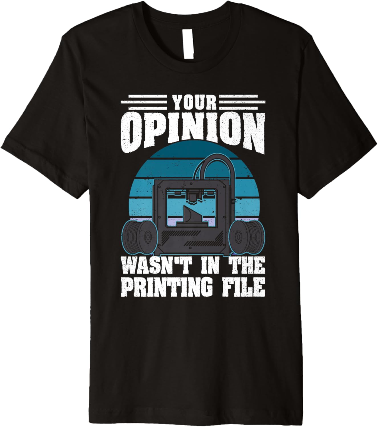 Your Opinion Wasnt In Printing File 3D Printing Geek Premium