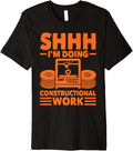 Shh Im Doing Constructional Work 3D Printer Men 3D Printing Premium