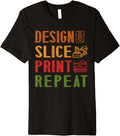 3D Printer Design Slice Print Repair Repeat Funny 3 D Print Premium