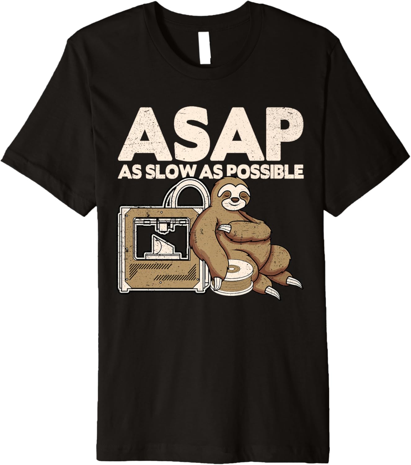 3D Printer Asap As Slow As Possible 3D Printing Sloth Premium