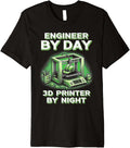 3D Engineer By Day 3D Printer By Night Premium
