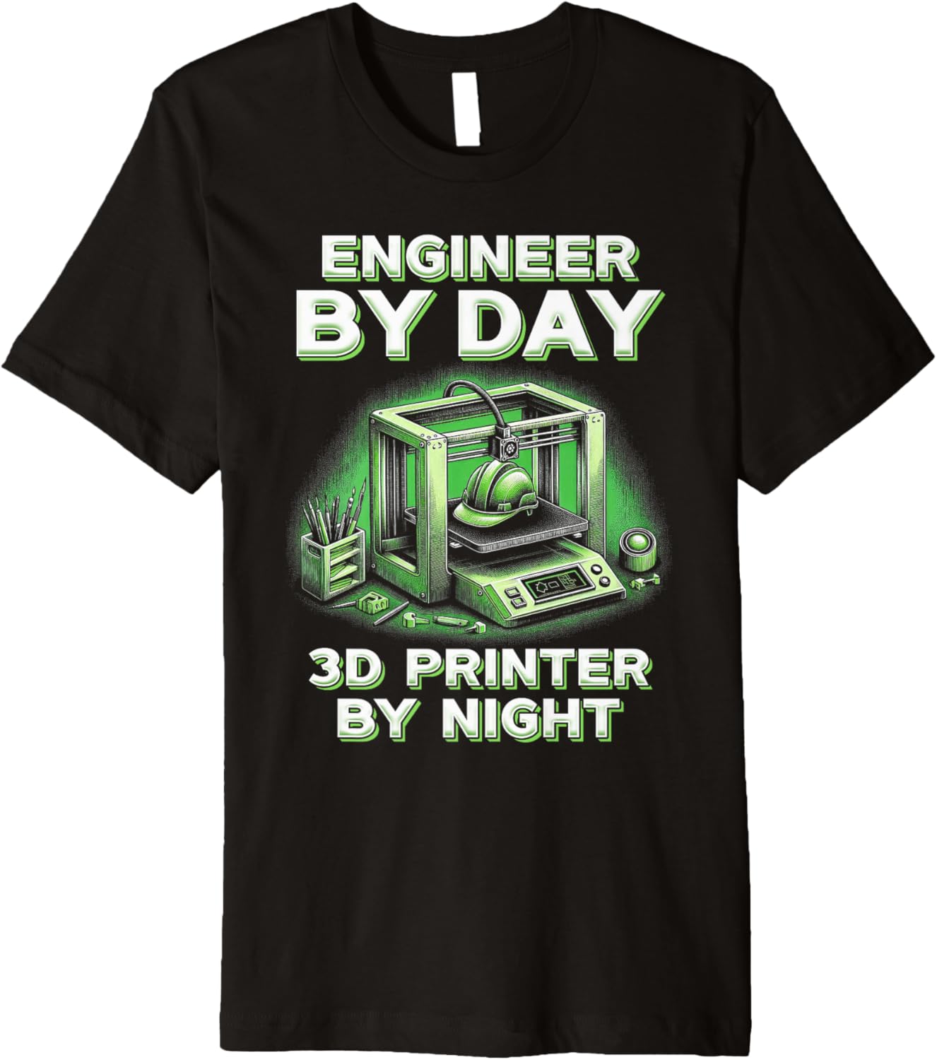 3D Engineer By Day 3D Printer By Night Premium