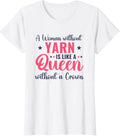 Funny Crocheting Knitting A Women Without a Yarn