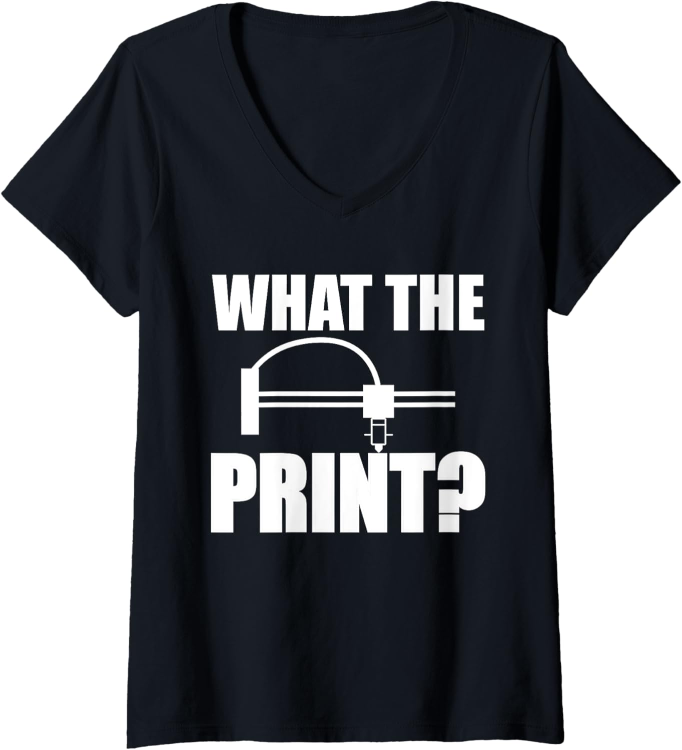 Womens What Print 3D Printer Printing V Neck