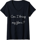 Womens Funny Knitter Can I Bring My Yarn Knitting V-Neck