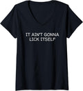 Womens It Aint Gonna Lick Itself Tee Womens Mens V Neck
