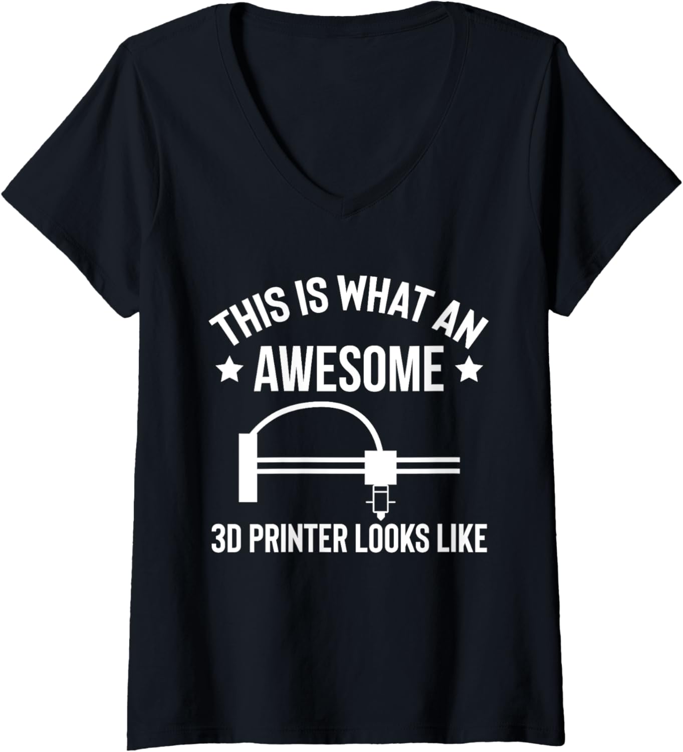 Womens This Is What An Awesome 3D Printer Looks Like V Neck