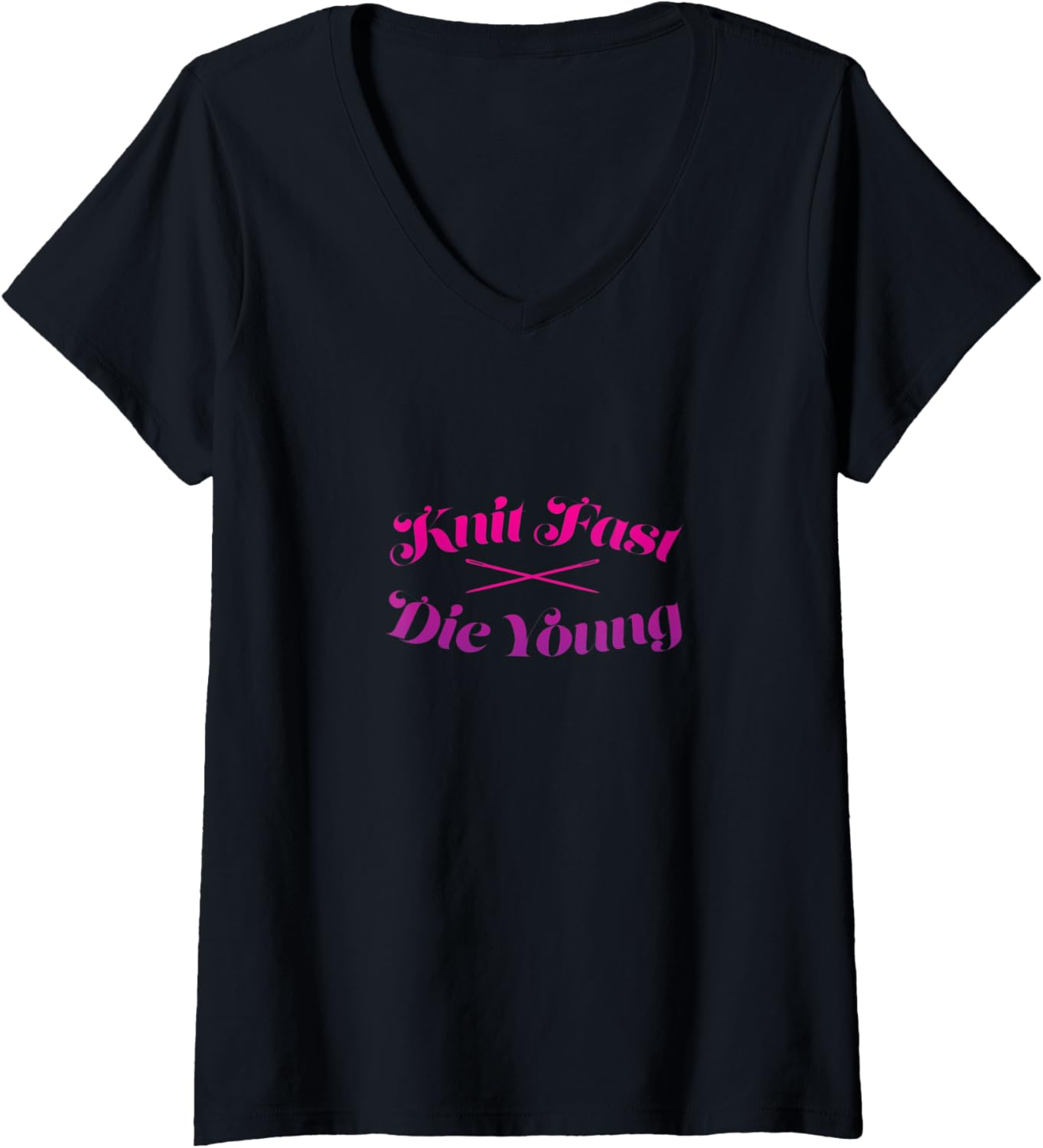 Womens Knit Fast Die Young Funny Knitting Quilting Sewing Yarn Gift V-Neck