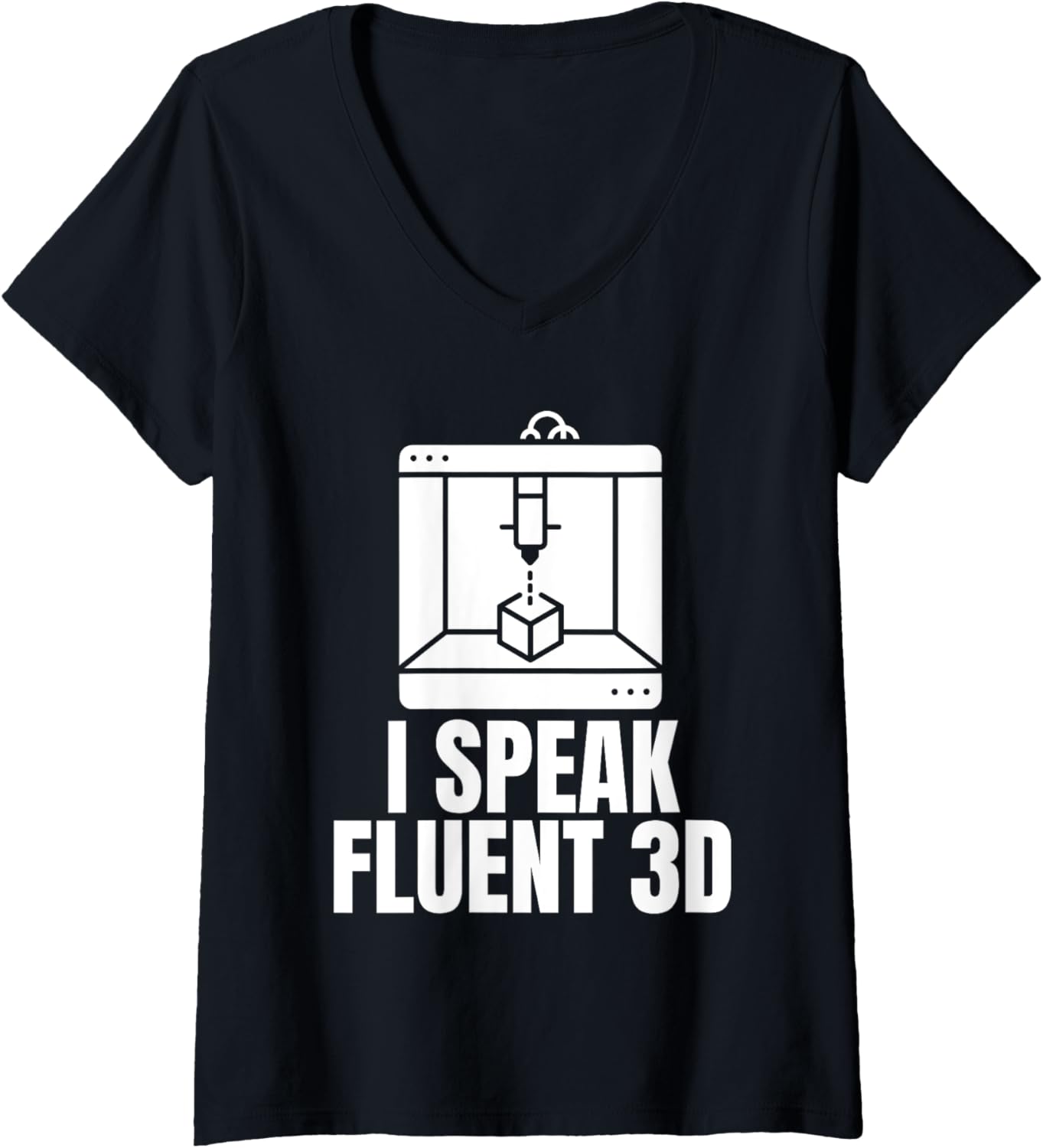 Womens I Speak Fluent 3D Printer Printing V Neck