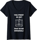 Womens 3D Printing So Original 2D Printer Hobby Engineer Idea V Neck