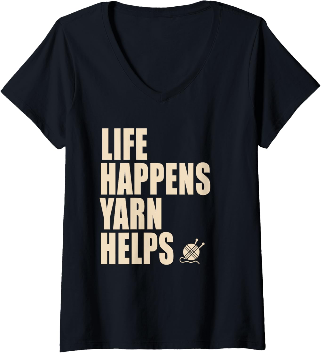 Womens Life Happens Yarn Helps Funny Knitting Gifts for Yarn Lovers V-Neck