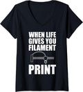 Womens When Life Gives You Filament Print 3D Printer Printing V Neck