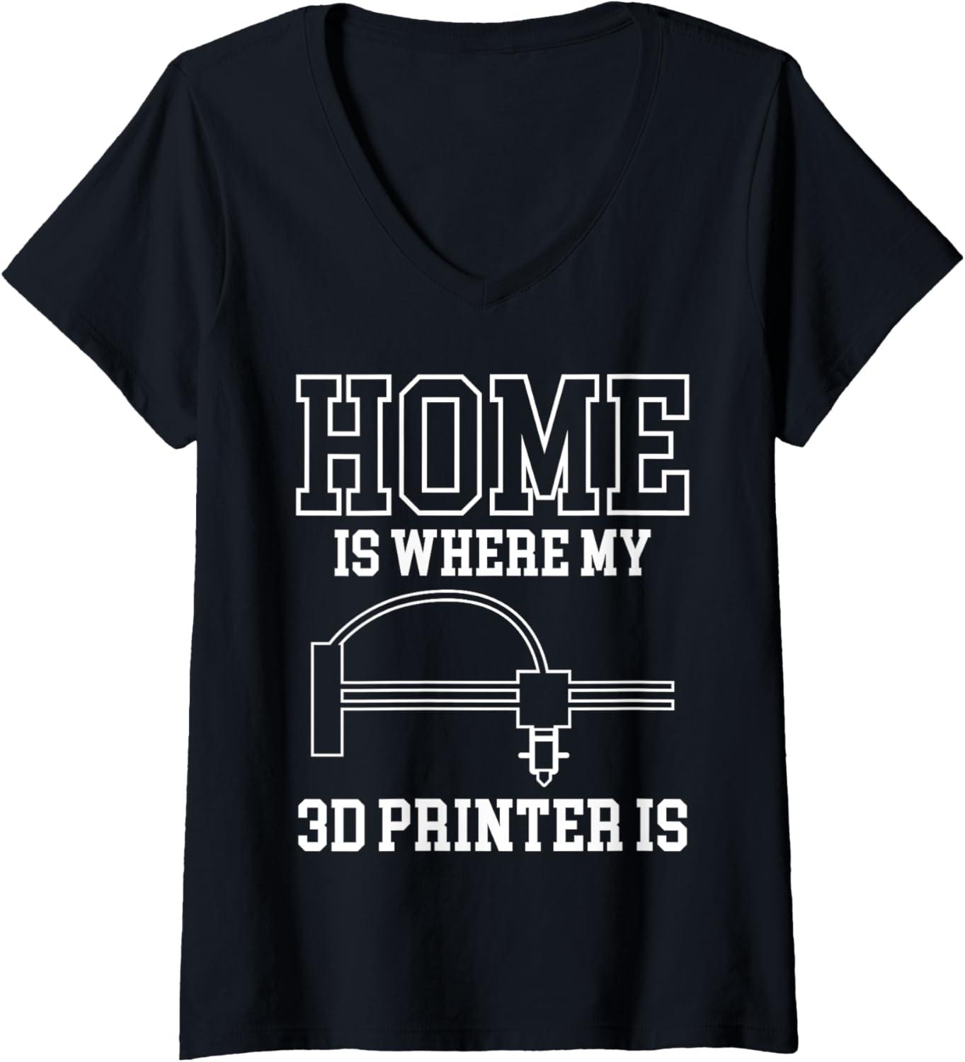 Womens Home Is Where My 3D Printer Is Printing V Neck