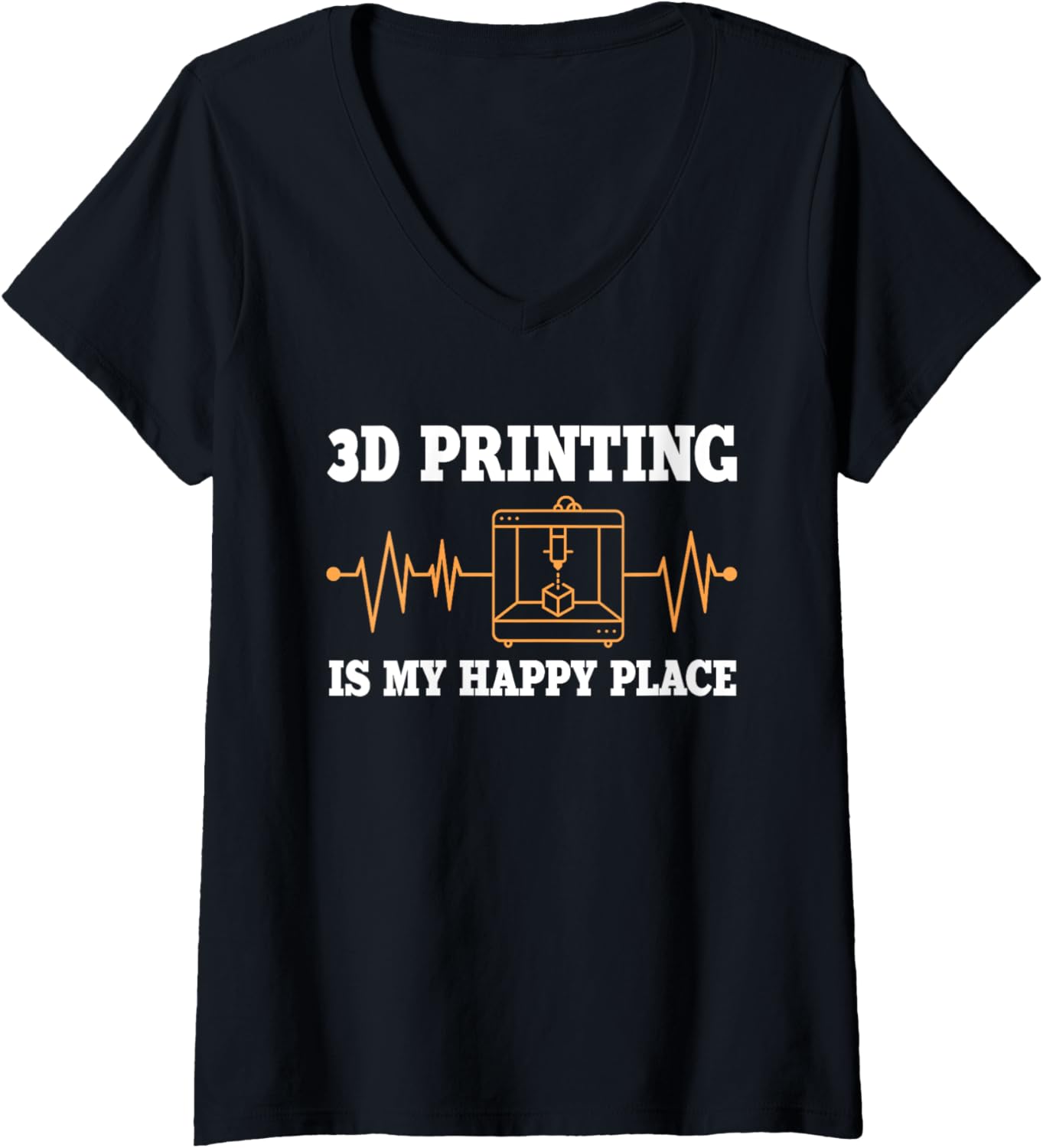 Womens 3D Printing Is My Happy Place Digital 3D Printer Art V