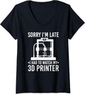 Womens 3D Print Sorry Im Late 3D Printer 3D Printing V Neck