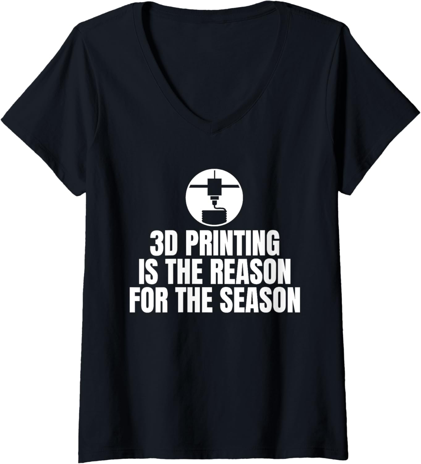 Womens 3D Printing Is Reason Season V Neck