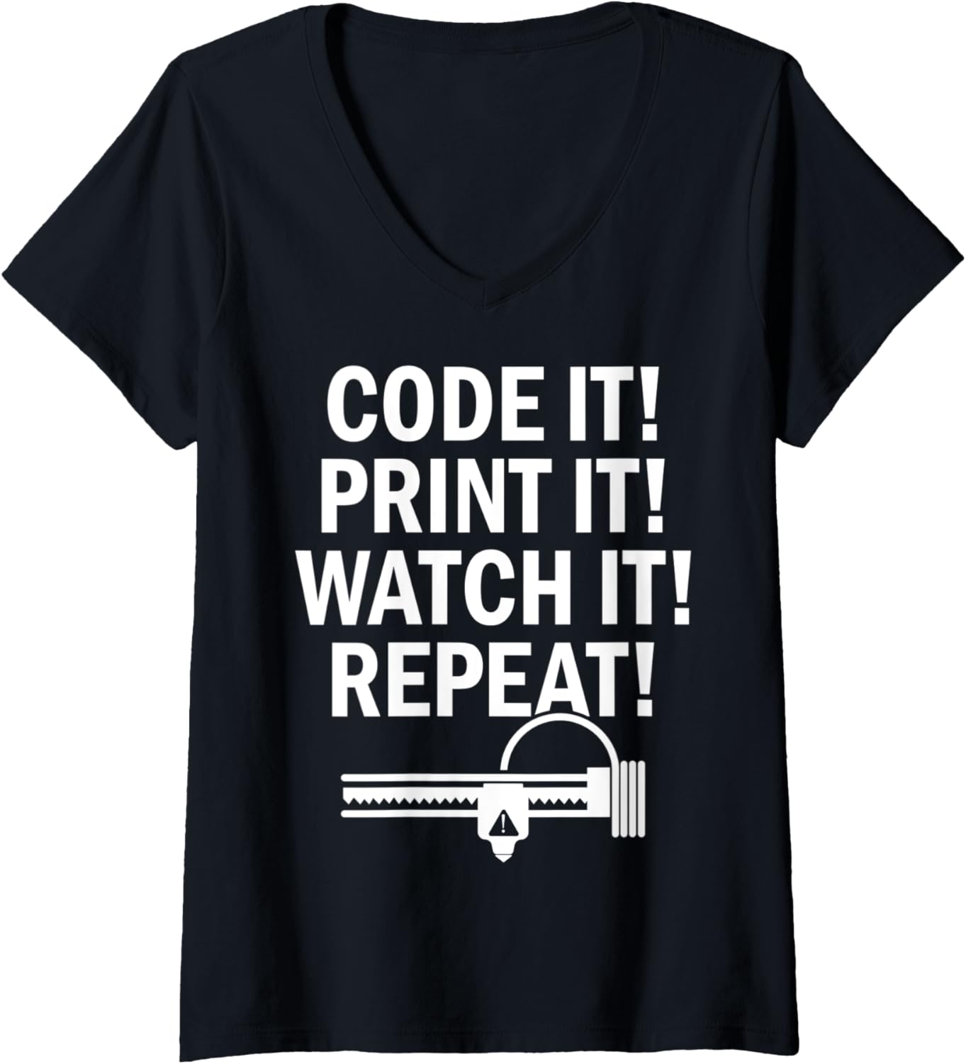 Womens 3D Printer Code It Print It Watch It Repeat It 3D