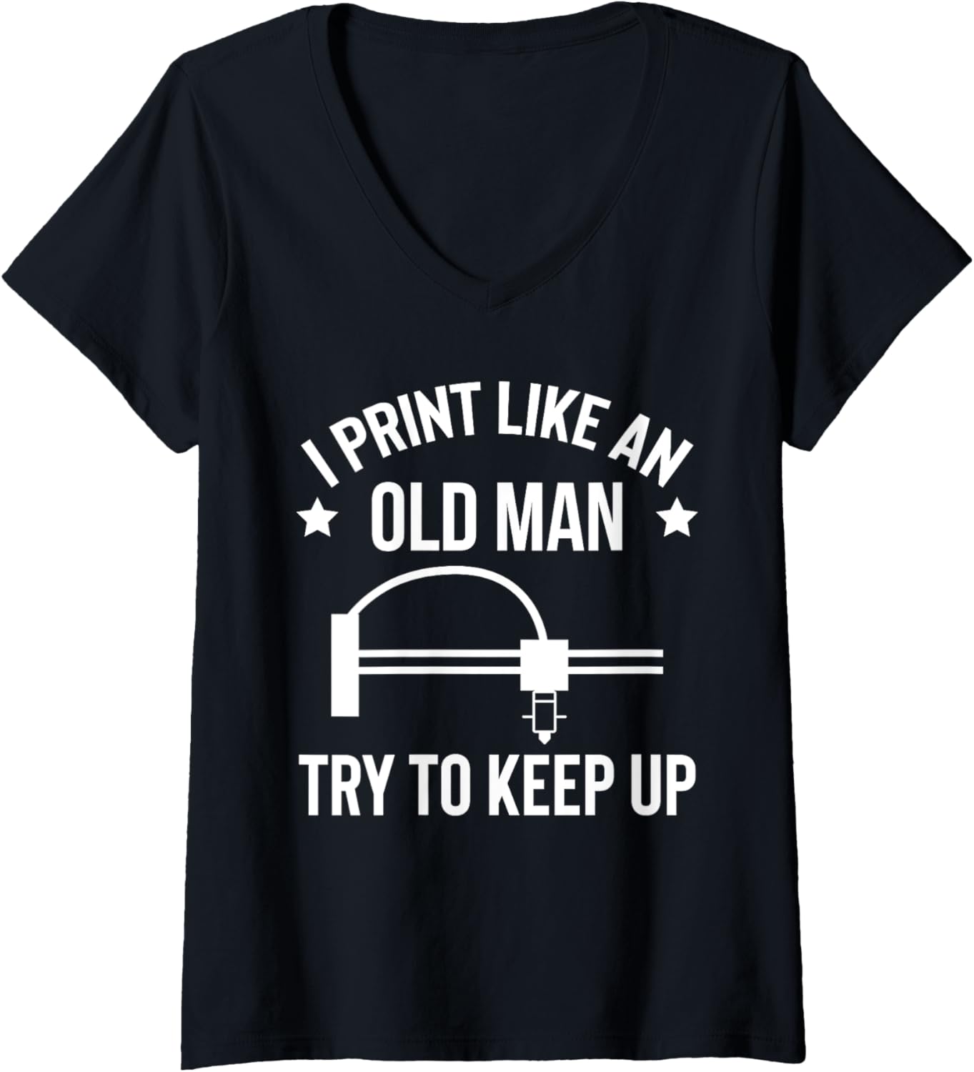 Womens I Print Like An Old Man Try To Keep Up 3D