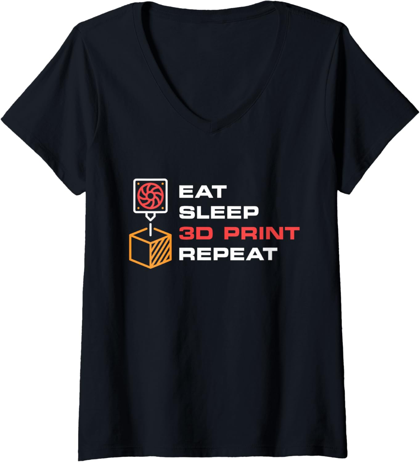 Eat Sleep 3D Print Repeat 3D Printing Printers Fans V Neck