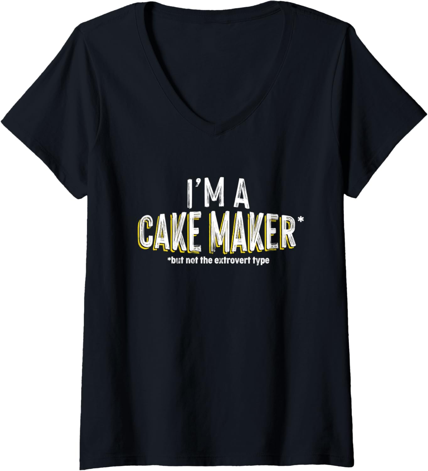 Womens I'm A Cake Maker But Not The Extrovert Type V-Neck