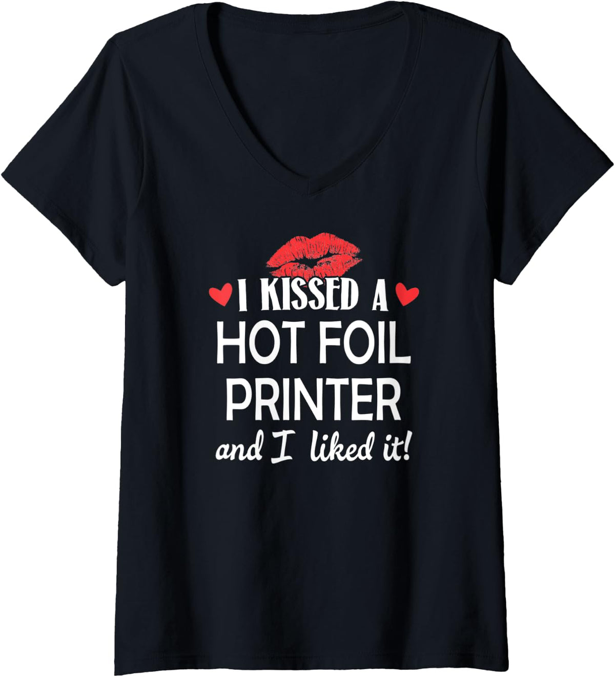 Womens I Kissed A Hot Foil Printer Design Married Dating Anniversa V