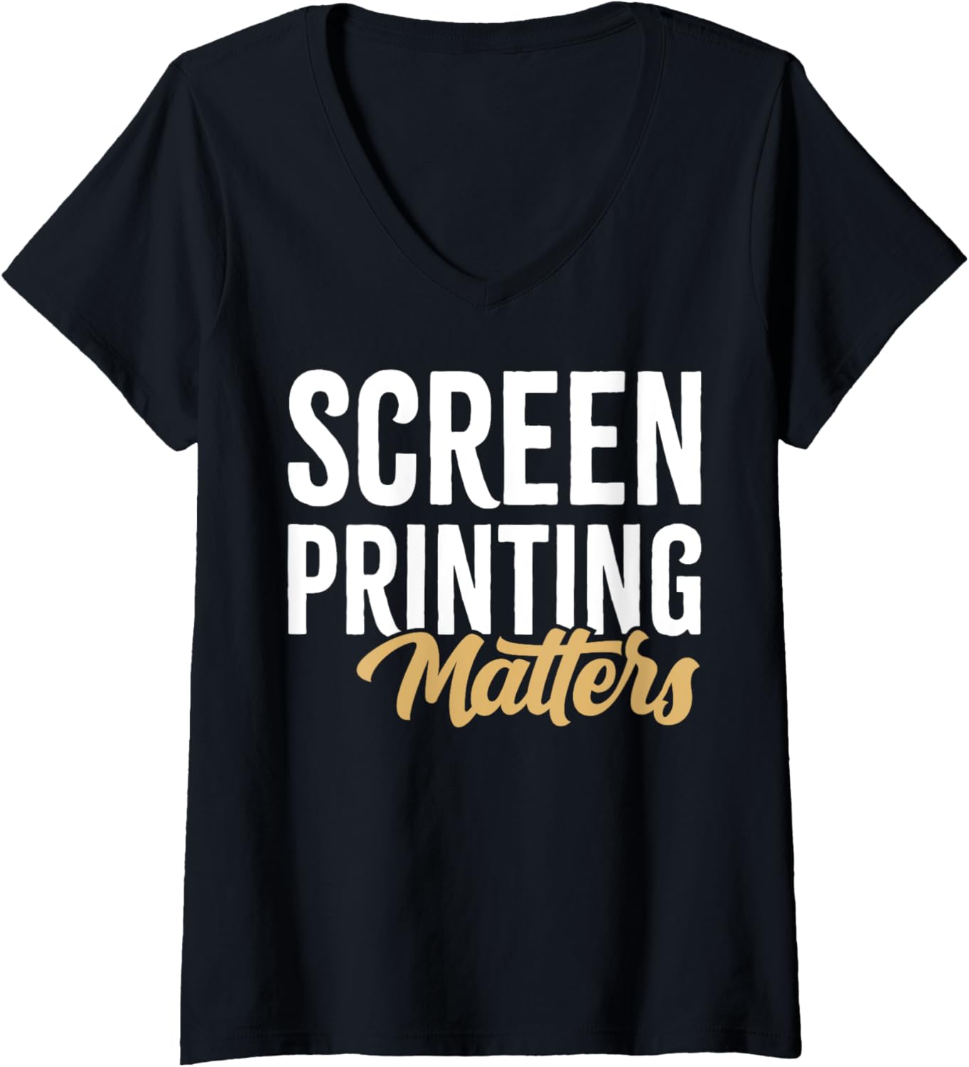 Womens Screen Printing Matters Vintage Screen Printer Printmaker V Neck